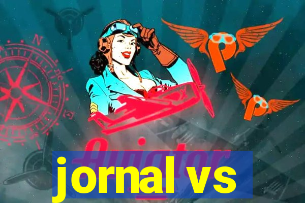 jornal vs